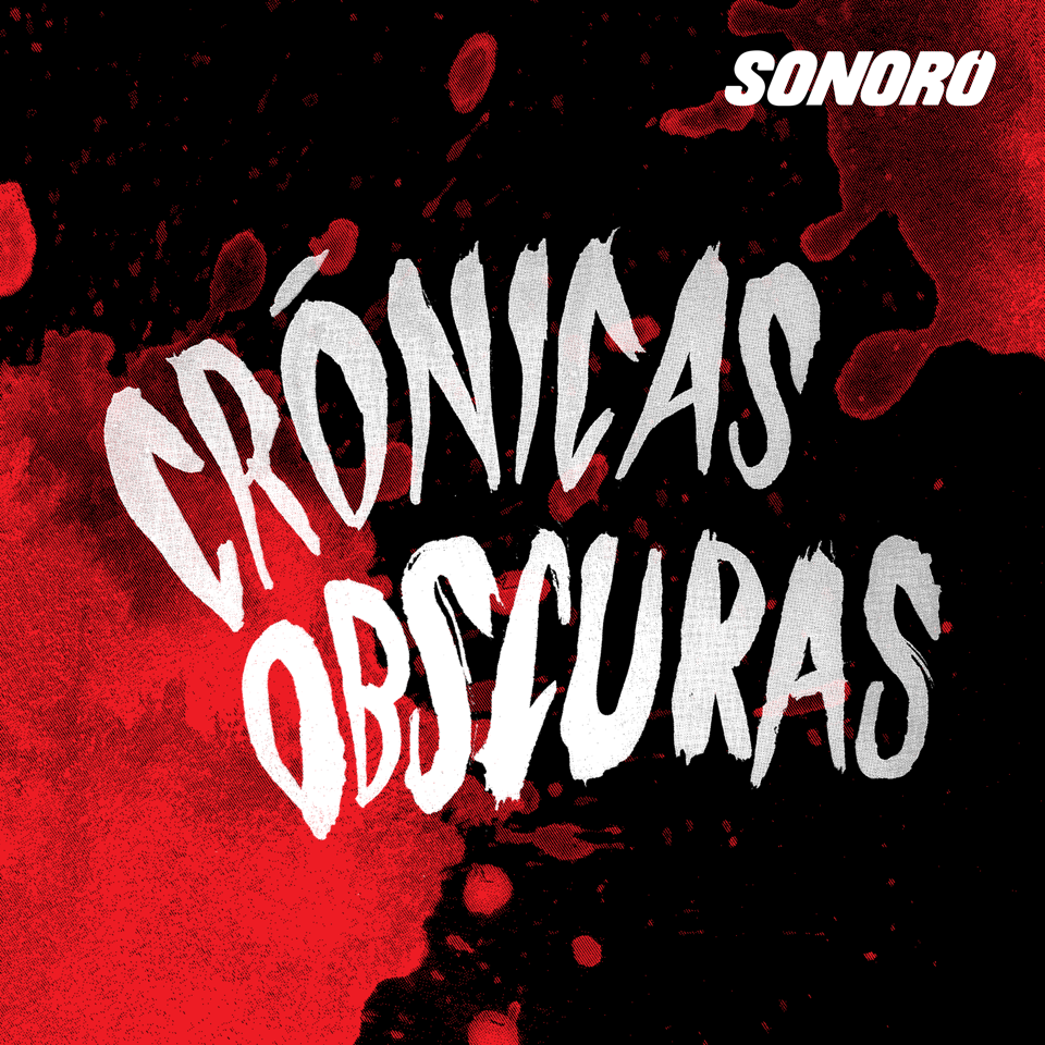 Sonoro estrenó el mejor podcast para esta temporada “Crónicas Oscuras”