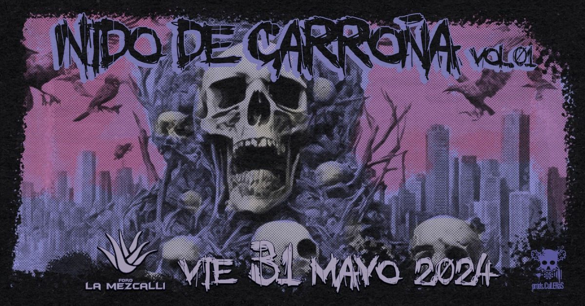 Nido de Carroña Vol. 1 este 31 de mayo en La Mezcalli. Rock y poderío absoluto